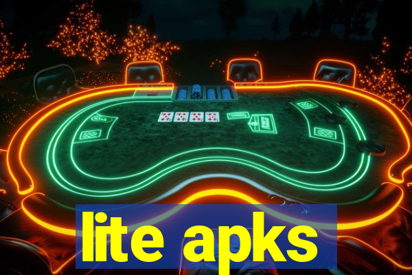 lite apks