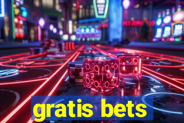 gratis bets