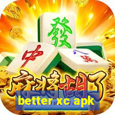 better xc apk