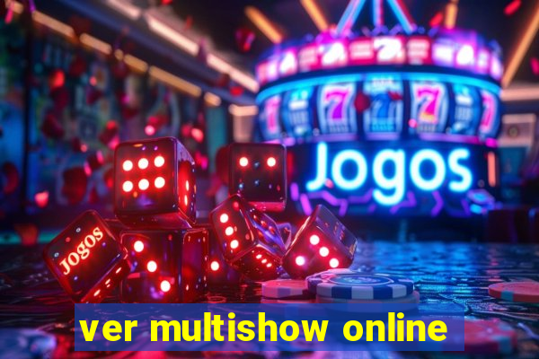 ver multishow online