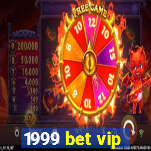 1999 bet vip