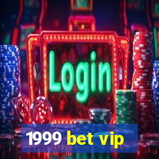 1999 bet vip