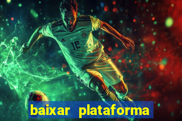 baixar plataforma nova do jogo do tigre