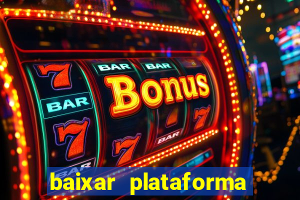 baixar plataforma nova do jogo do tigre