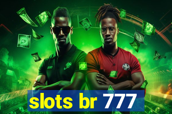 slots br 777