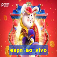 espn ao vivo online gratis