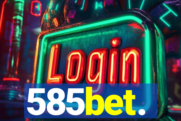 585bet.