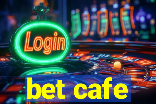 bet cafe