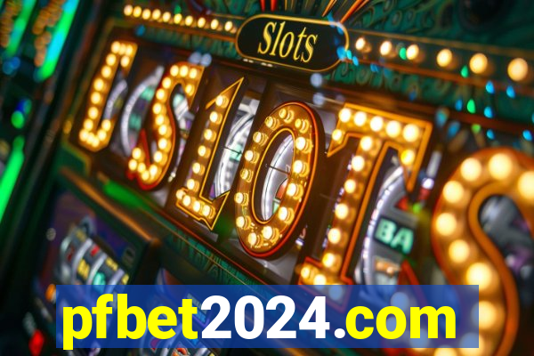 pfbet2024.com