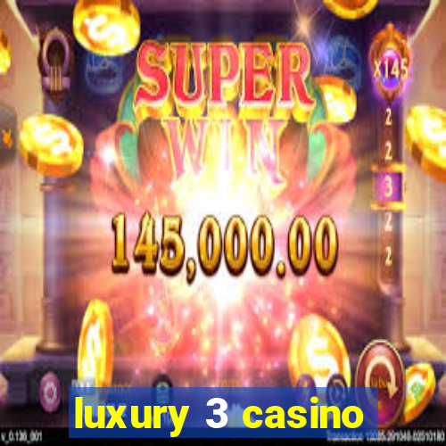 luxury 3 casino