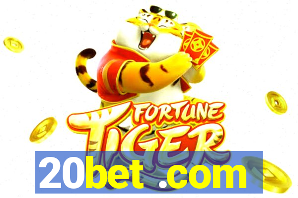 20bet .com