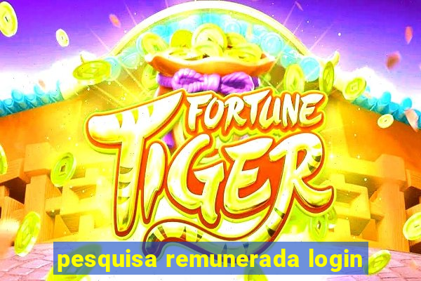 pesquisa remunerada login