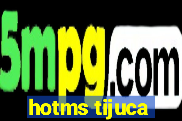 hotms tijuca