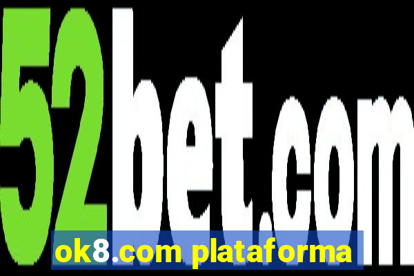 ok8.com plataforma