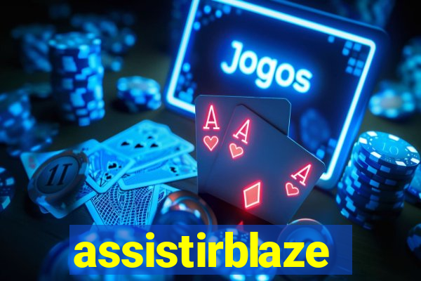 assistirblaze