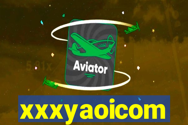 xxxyaoicom