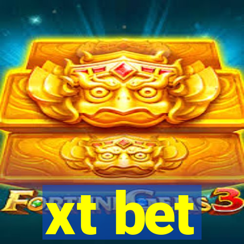 xt bet