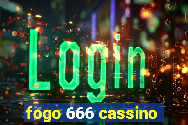 fogo 666 cassino