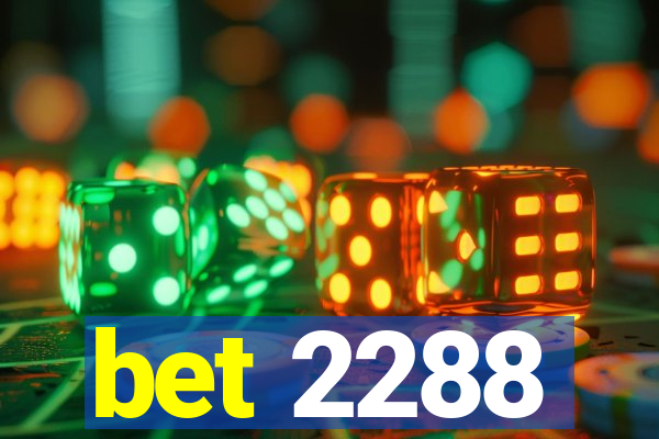 bet 2288