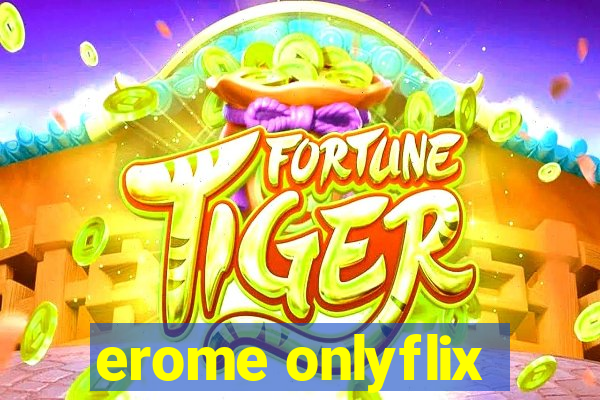 erome onlyflix