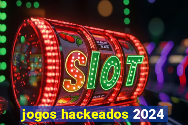 jogos hackeados 2024