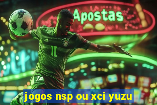 jogos nsp ou xci yuzu