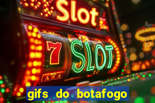 gifs do botafogo para whatsapp