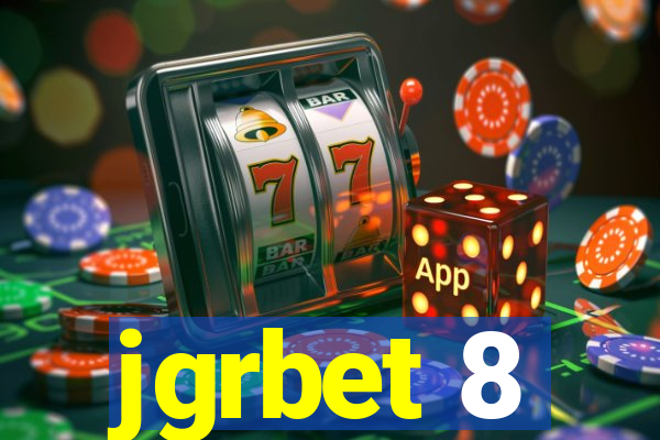 jgrbet 8