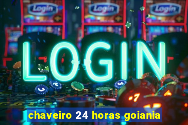 chaveiro 24 horas goiania