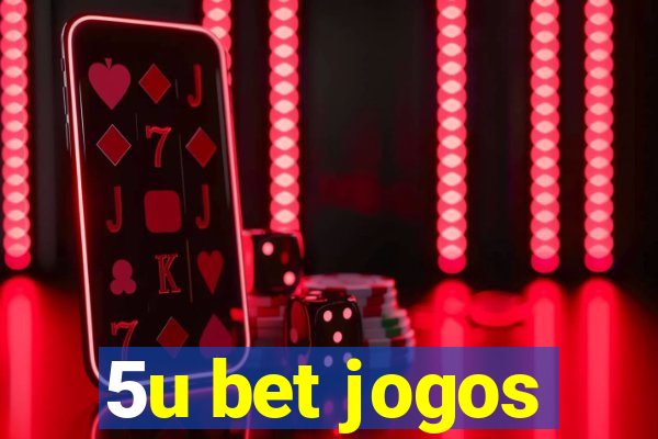 5u bet jogos