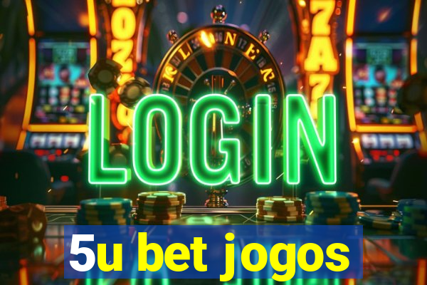 5u bet jogos