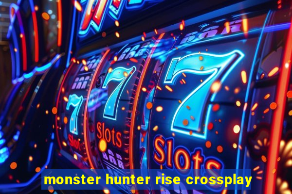 monster hunter rise crossplay