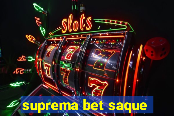 suprema bet saque