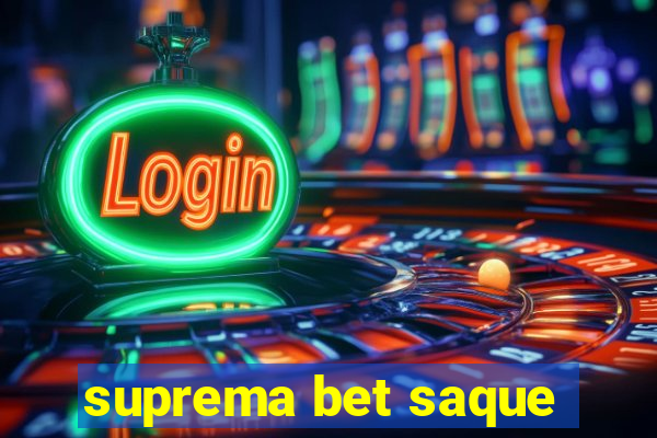 suprema bet saque