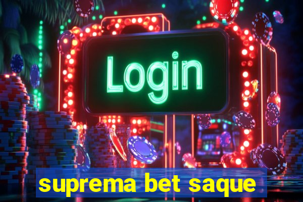 suprema bet saque