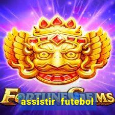 assistir futebol sem travar