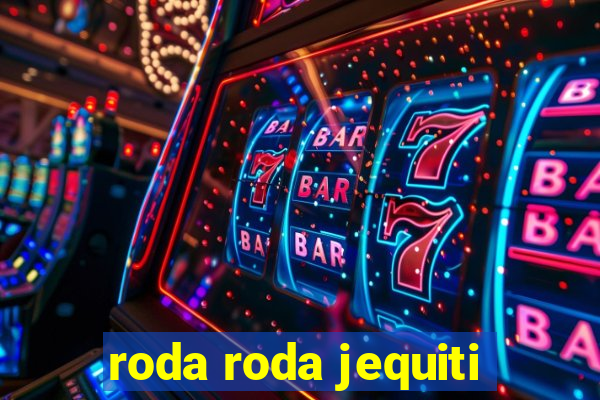 roda roda jequiti