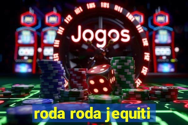 roda roda jequiti