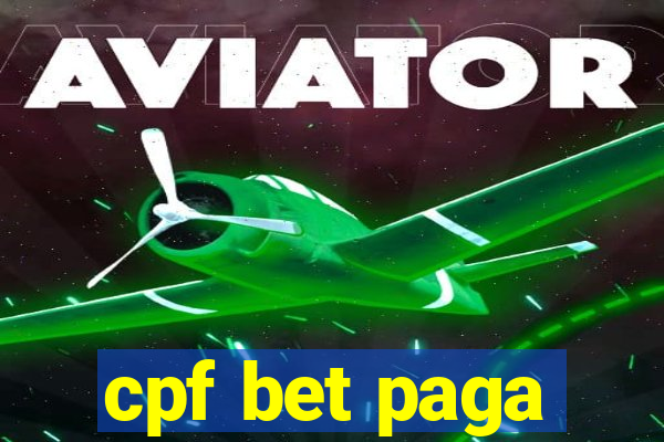 cpf bet paga
