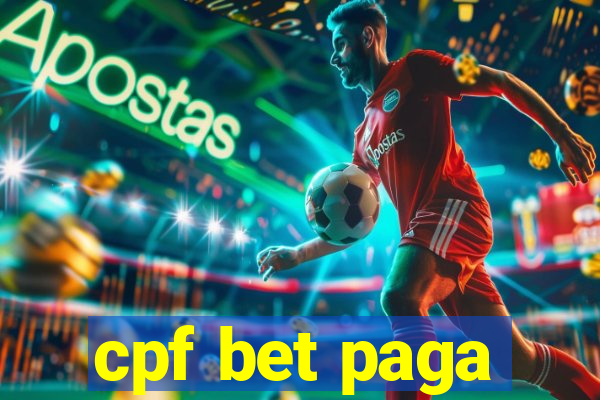 cpf bet paga