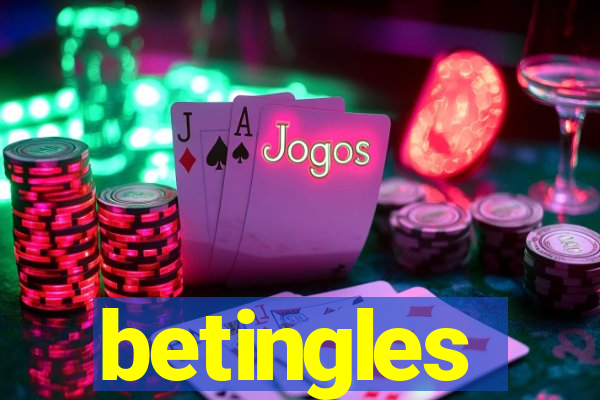 betingles