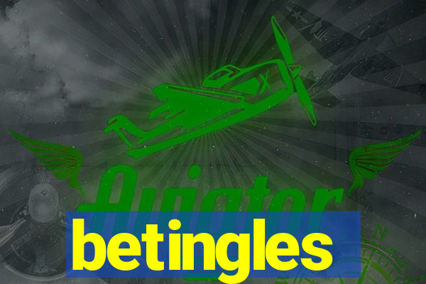betingles