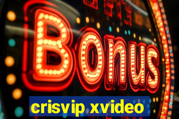 crisvip xvideo