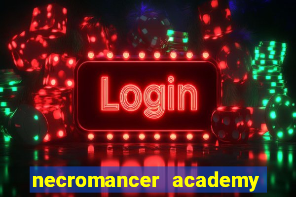 necromancer academy and the genius summoner 50
