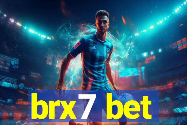brx7 bet