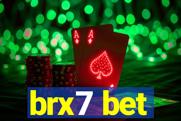 brx7 bet