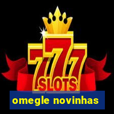 omegle novinhas