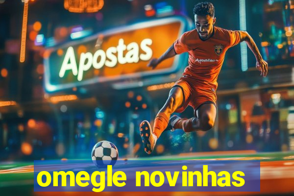 omegle novinhas