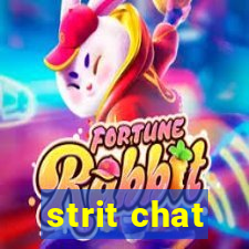 strit chat