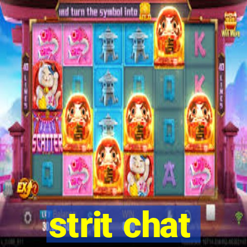 strit chat